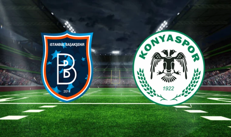 CANLI | Konyaspor-Başakşehir maçını canlı izle (Maç Linki)