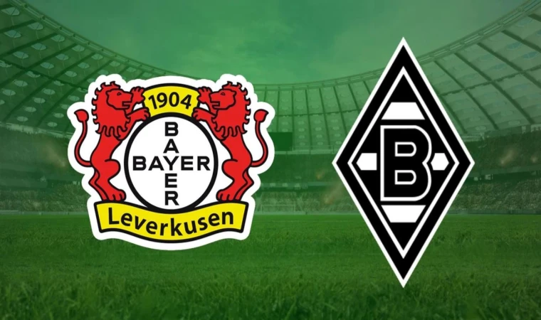 CANLI | Leverkusen- Mönchengladbach maçını canlı izle (Maç Linki)