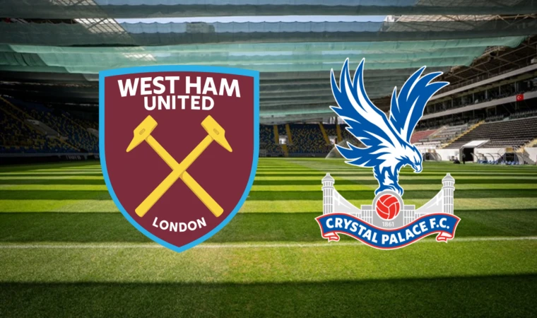 West Ham- Crystal Palace maçını canlı izle (Maç Linki)