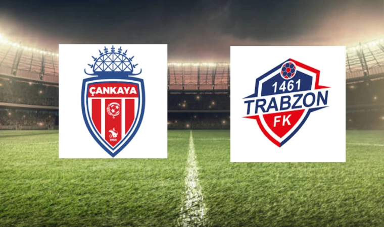 CANLI | Astor Enerji Çankaya Spor Kulübü - KCT 1461 Trabzon FK maçını canlı izle (Maç Linki)