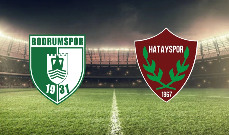 CANLI | Bodrum FK-Hatayspor maçını canlı izle (Maç Linki)