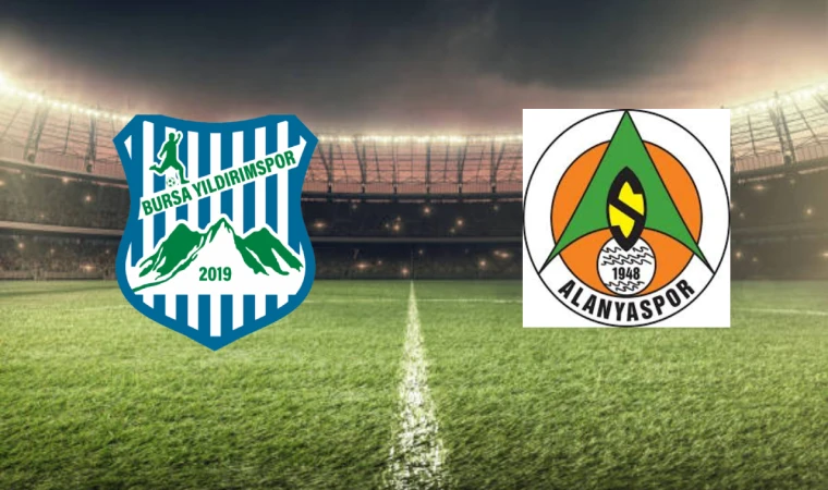 CANLI | Bursa Yıldırım Spor Kulübü - Corendon Alanyaspor maçını canlı izle (Maç Linki)