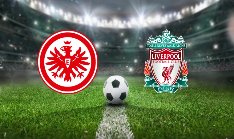 CANLI | Eintracht Frankfurt - Liverpool  maçını canlı izle (Maç Linki)