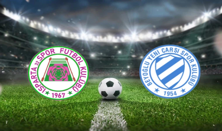 CANLI | Isparta 32 Spor Kulübü - Beyoğlu Yeni Çarşı Spor Faaliyetleri A.Ş. maçını canlı izle (Maç Linki)
