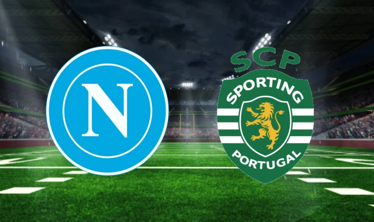 CANLI | Napoli- Sporting CP maçını canlı izle (Maç Linki)