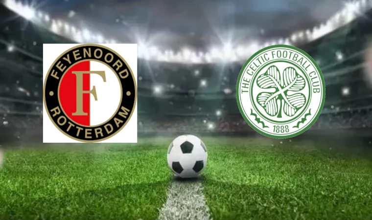 CANLI | Feyenoord - Celtic maçını canlı izle (Maç Linki)
