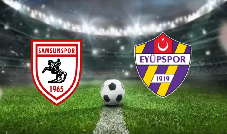CANLI | Samsunspor-İkas Eyüpspor maçını canlı izle (Maç Linki)