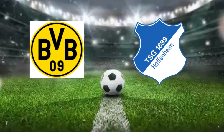 CANLI | Borussia Dortmund-Hoffenheim maçını canlı izle (Maç Linki)