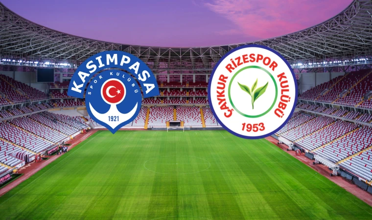 CANLI | Kasımpaşa- Çaykur Rizespor maçını canlı izle (Maç Linki)