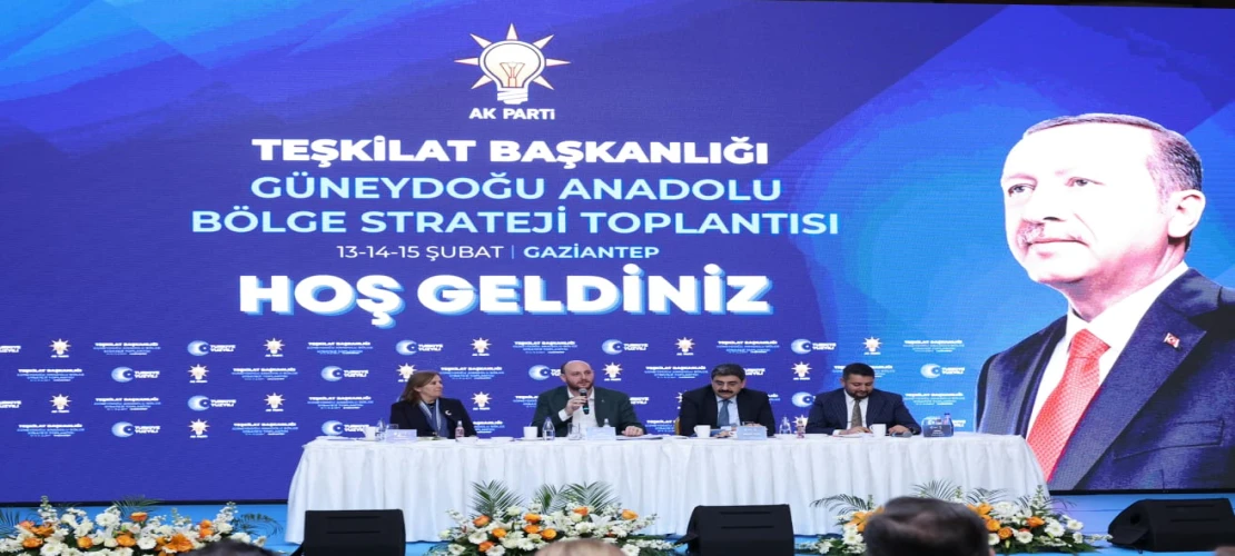 Gaziantep’te Kritik Toplantı! AK Parti’den Güneydoğu İçin Yeni Yol Haritası