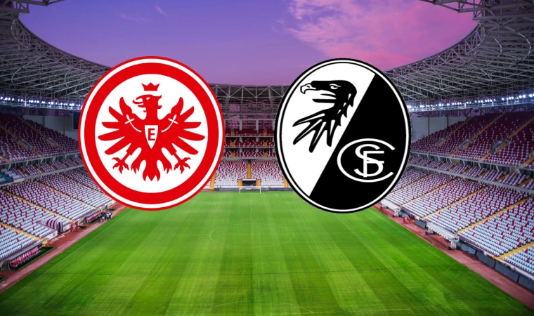 CANLI | Eintracht Frankfurt-Freiburg maçını canlı izle (Maç Linki)