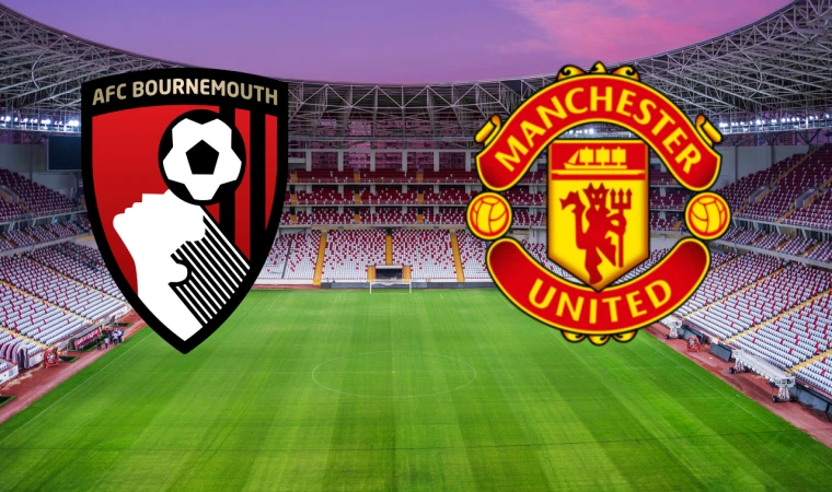 CANLI I Bournemouth - Manchester United maçını canlı izle (Maç Linki)