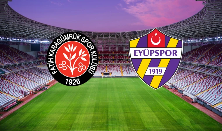 CANLI | Karagümrük - Eyüpspor CANLI İzle! (Maç Linki)