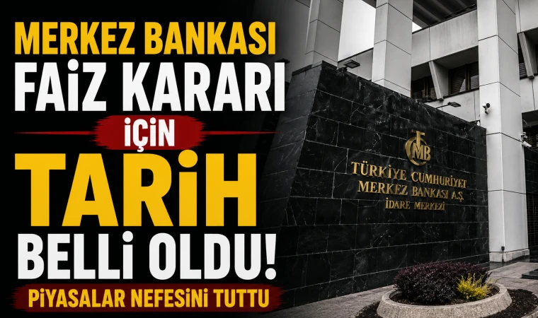 Merkez Bankası Faiz Kararı Ne Zaman? TCMB Haziran Toplantısı İçin Tarih Belli Oldu