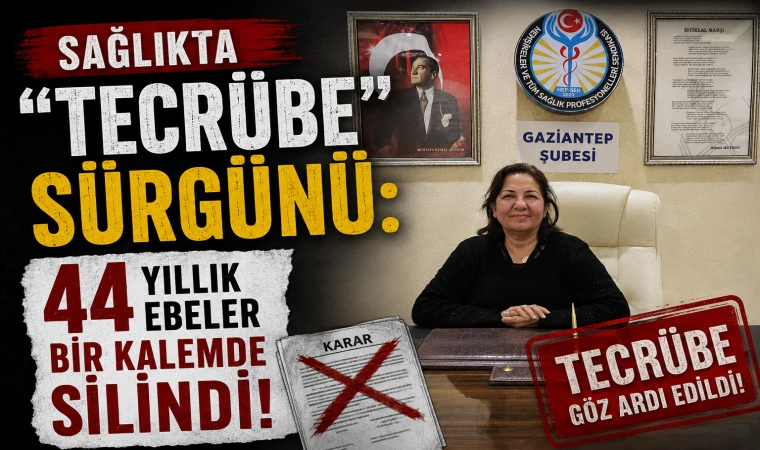 SAĞLIKTA "TECRÜBE" SÜRGÜNÜ: 44 YILLIK EBELER BİR KALEMDE SİLİNDİ!