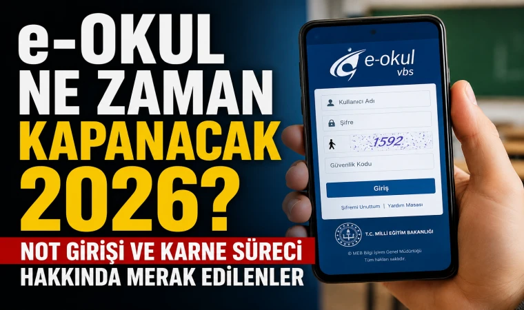 e-Okul Ne Zaman Kapanacak 2026? Not Girişi ve Karne Süreci Hakkında Merak Edilenler