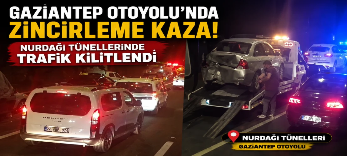 Gaziantep Otoyolu’nda zincirleme kaza! Nurdağı Tünellerinde trafik kilitlendi
