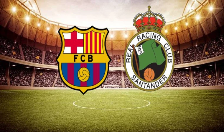 Barcelona–Racing Santander maçı saat kaçta, hangi kanalda?