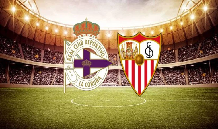Deportivo La Coruna–Sevilla maçı saat kaçta, hangi kanalda?