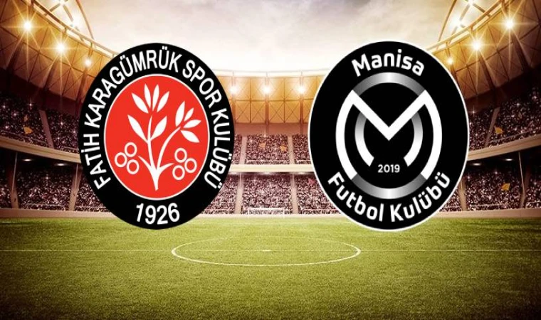 Fatih Karagümrük-Manisa FK maçı ne zaman, saat kaçta, hangi kanalda?