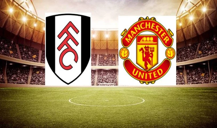 Fulham-Manchester United maçı ne zaman, saat kaçta ve hangi kanalda? Eksikler ve muhtemel 11'ler