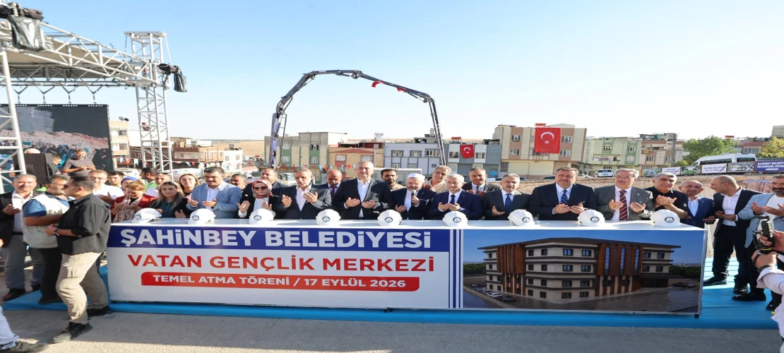 Gaziantep Vatan Mahallesi’ne yeni gençlik merkezi: Temeli atıldı, hedef 9 ayda tamamlamak