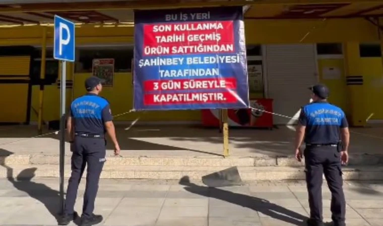 Gaziantep’te tarihi geçmiş ürün satan 3 market kapatıldı