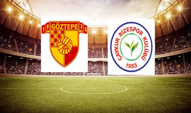 Göztepe-Çaykur Rizespor maçı ne zaman, saat kaçta ve hangi kanalda? Eksikler ve muhtemel 11'ler