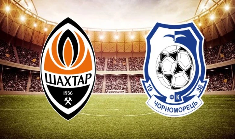Shakhtar Donetsk-Chornomorets Odesa maçı ne zaman, saat kaçta, hangi kanalda?