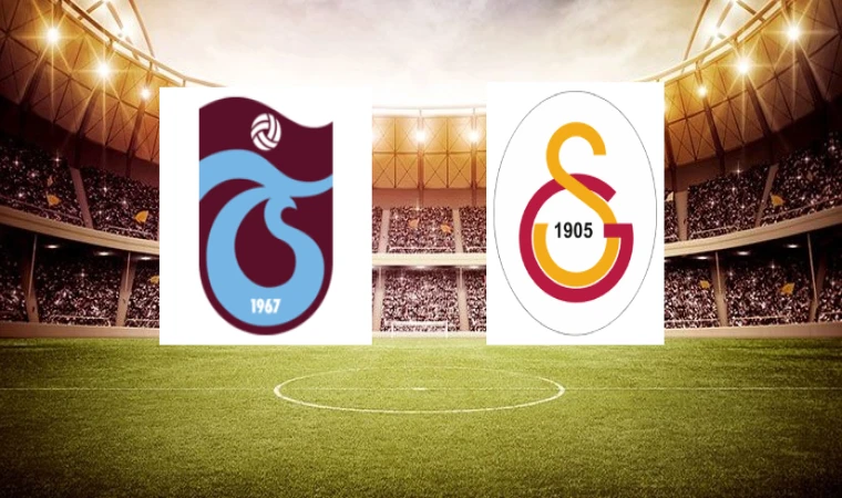 Trabzonspor-Galatasaray maçı ne zaman, saat kaçta?