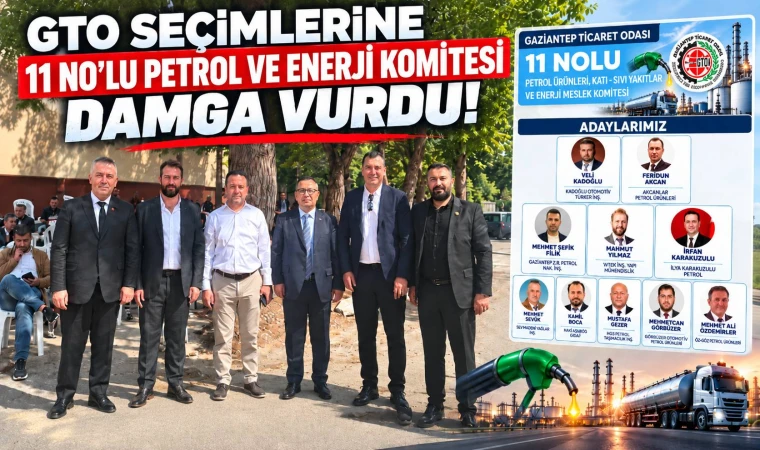 GTO seçimlerine 11 No’lu Petrol ve Enerji Komitesi damga vurdu! Güçlü Sektör, Güçlü Gaziantep