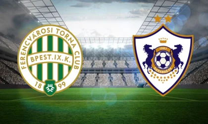 CANLI | Ferencvaros- Karabağ maçını canlı izle (Maç Linki)