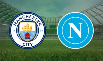 CANLI | Manchester City- Napoli maçını canlı izle (Maç Linki)