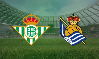 CANLI | Real Betis- Real Sociedad maçını canlı izle (Maç Linki)