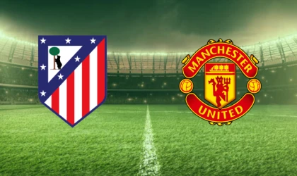 Atletıco Madrıd - Manchester Unıted maçı ne zaman, saat kaçta, hangi kanalda?