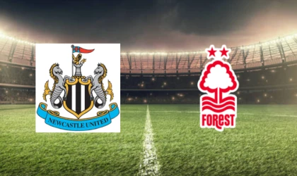 CANLI | Newcastle United- Nottingham Forest maçını canlı izle (Maç Linki)