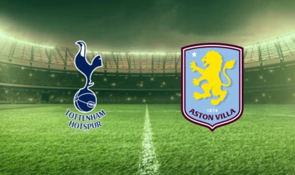 CANLI | Tottenham-Aston Villa maçını canlı izle (Maç Linki)