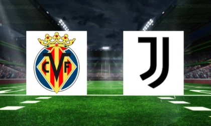 CANLI | Villarreal- Juventus maçını canlı izle (Maç Linki)