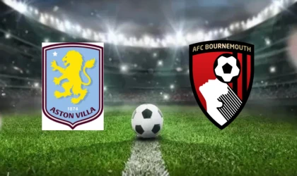 CANLI |  Aston Villa - Bournemouth  maçını canlı izle (Maç Linki)