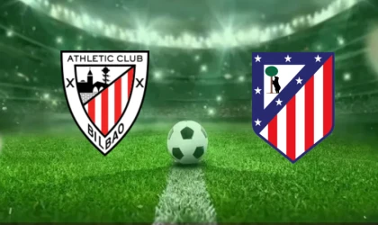 CANLI |  Athletic Bilbao-Atletico Madrid maçını canlı izle (Maç Linki)