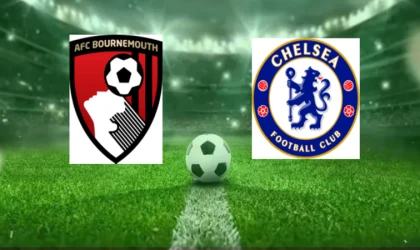 CANLI | Bournemouth-Chelsea maçını canlı izle (Maç Linki)