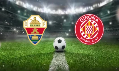 CANLI |  Elche - Girona maçını canlı izle (Maç Linki)