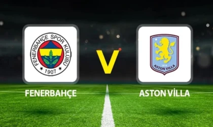 Fenerbahçe – Aston Villa Maçı Ne Zaman, Saat Kaçta, Hangi Kanalda? Şifresiz mi Yayınlanacak?