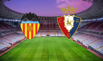 CANLI | Valencia-CA Osasuna maçını canlı izle (Maç Linki)