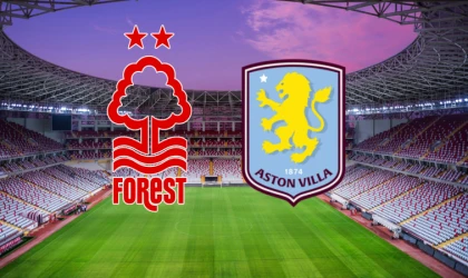 Nottingham Forest - Aston Villa maçını canlı izle! (Maç Linki)