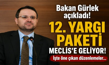 12. Yargı Paketi’nde son durum: Meclis’e geliyor! İşte öne çıkan düzenlemeler…
