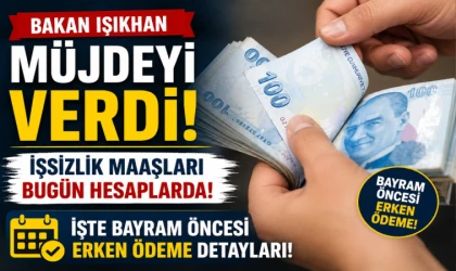 Bakan Işıkhan Müjdeyi Verdi! İşsizlik Maaşları Bugün Hesaplarda: İşte Bayram Öncesi Erken Ödeme Detayları!