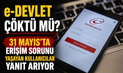 e-Devlet Çöktü Mü? 31 Mayıs'ta Erişim Sorunu Yaşayan Kullanıcılar Yanıt Arıyor