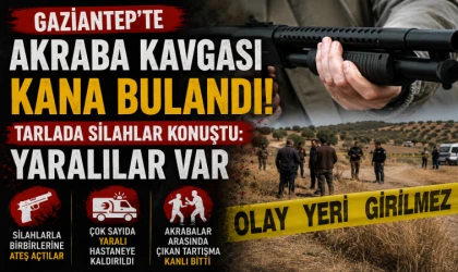 Gaziantep’te akraba kavgası kana bulandı! Tarlada silahlar konuştu: Yaralılar var