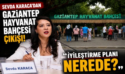Sevda Karaca’dan Gaziantep Hayvanat Bahçesi çıkışı! “İyileştirme planı nerede?”